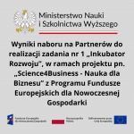 Dofinansowanie Zadania nr 1 p.t. „Inkubator Rozwoju” w ramach projektu „Science4Business - Nauka dla Biznesu” z programu FENG